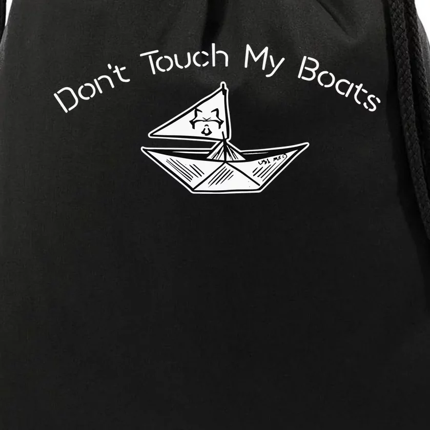 Ninelineapparel DonT Touch My Boats Drawstring Bag