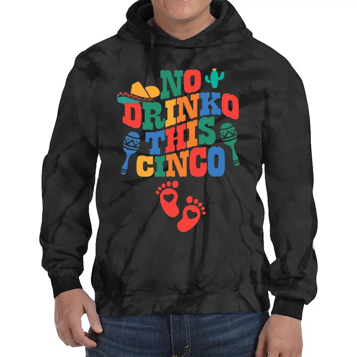 No Drink This Cinco De Mayo Pregnancy Announcement Tie Dye Hoodie