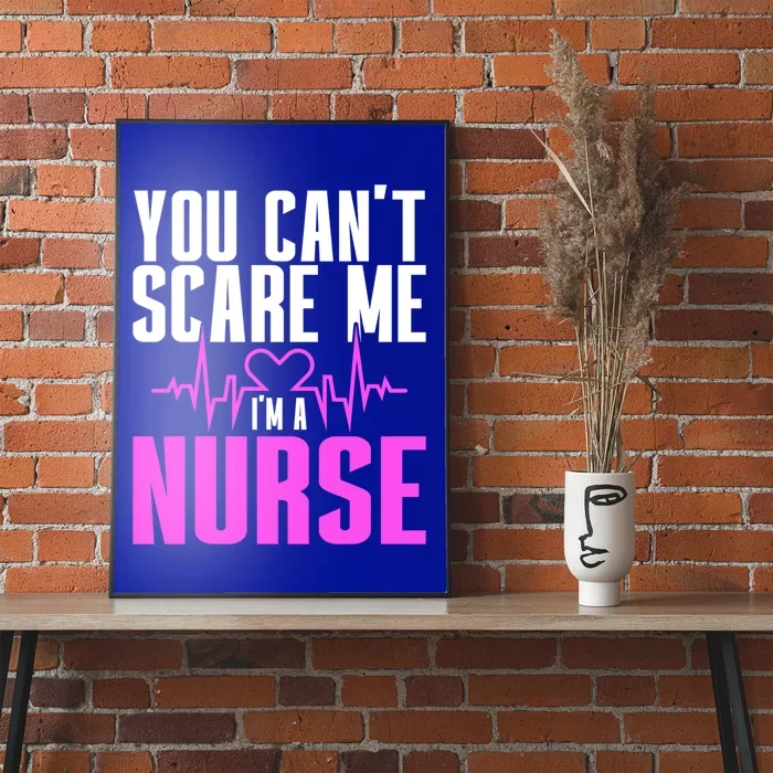 Nurse Day You CanT Scare Me IM A Nurse Funny Gift Poster