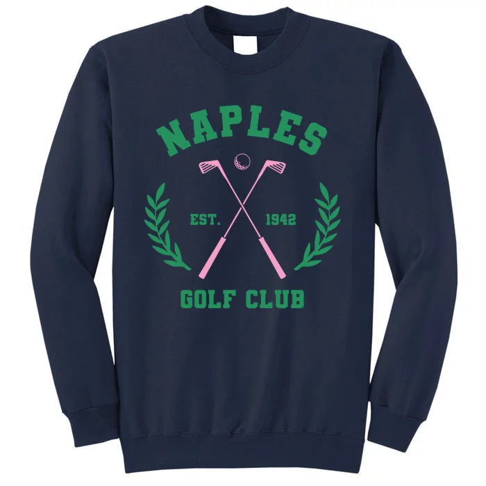 Naples Est. 1942 Golf Clup Tall Sweatshirt