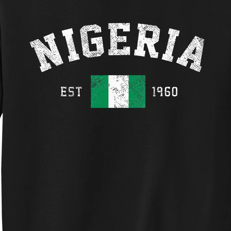 Nigeria Est. 1960 Nigerian Flag Independence Day Tall Sweatshirt