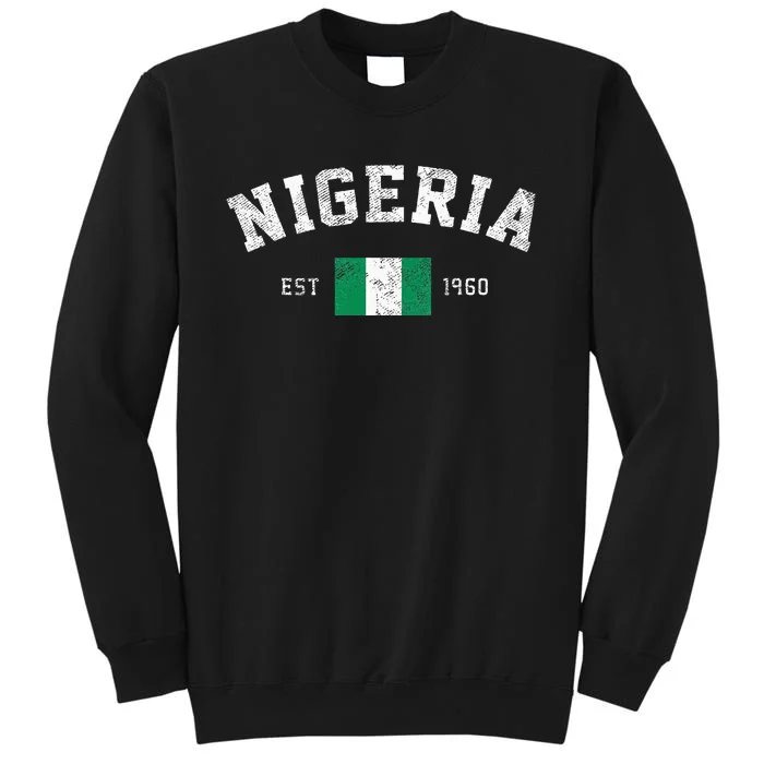 Nigeria Est. 1960 Nigerian Flag Independence Day Tall Sweatshirt