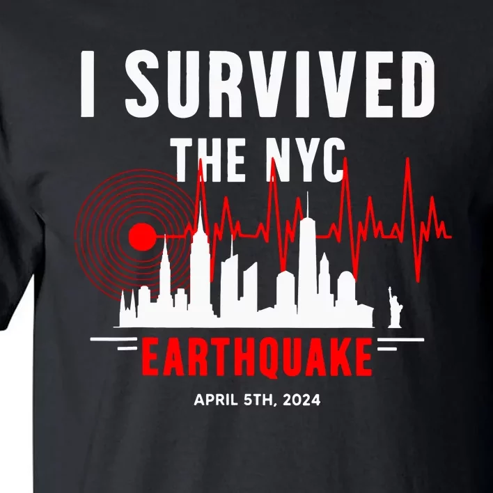 Nyc Earthquake 2024 New York City Earthquake I Survived Tall T-Shirt