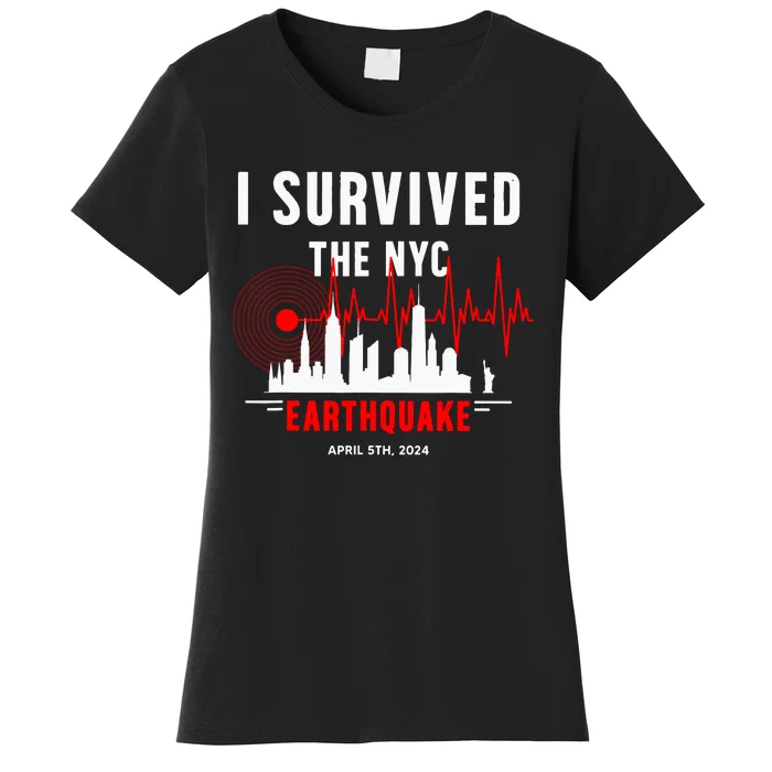 Nyc Earthquake 2024 New York City Earthquake I Survived Women's T-Shirt