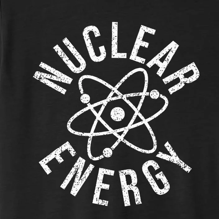 NUCLEAR ENERGY ATOMIC ENERGY POWER PLANT ENGINEER ChromaSoft Performance T-Shirt