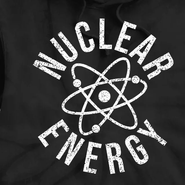 NUCLEAR ENERGY ATOMIC ENERGY POWER PLANT ENGINEER Tie Dye Hoodie