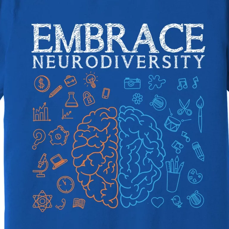 Neurodiversity Embrace Adhd Autism Asd Autism Awareness Day Gift Premium T-Shirt