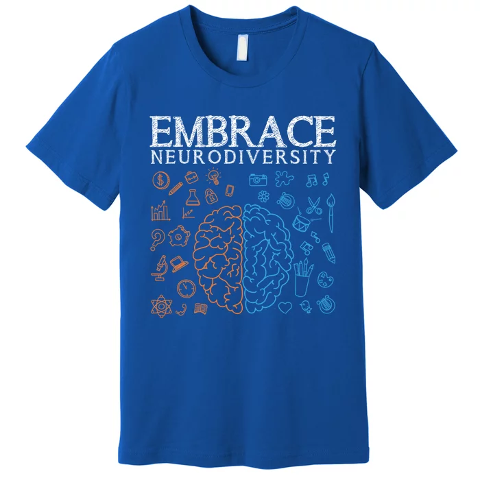 Neurodiversity Embrace Adhd Autism Asd Autism Awareness Day Gift Premium T-Shirt