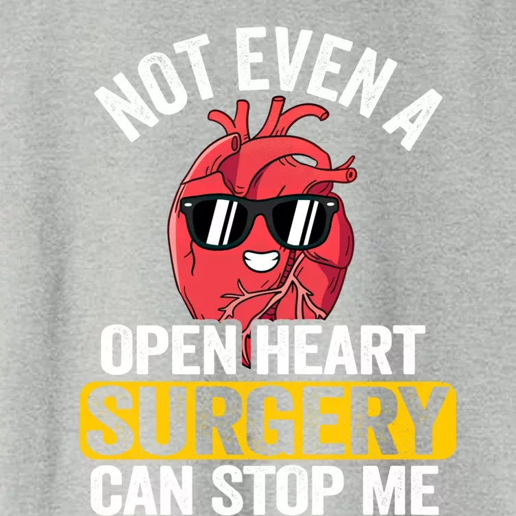 Not Even A Open Heart Surgery Can Stop Me Funny Gift Women's Crop Top Tee