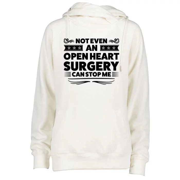 Not Even An Open Heart Surgery Heart Surger Surgery Gift Womens Funnel Neck Pullover Hood