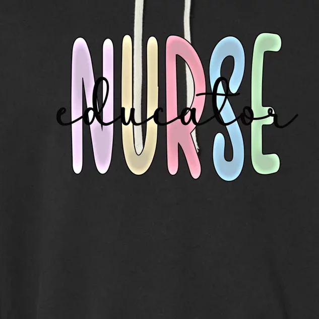 Nurse Educator Appreciation Nursing Education Gift Garment-Dyed Fleece Hoodie