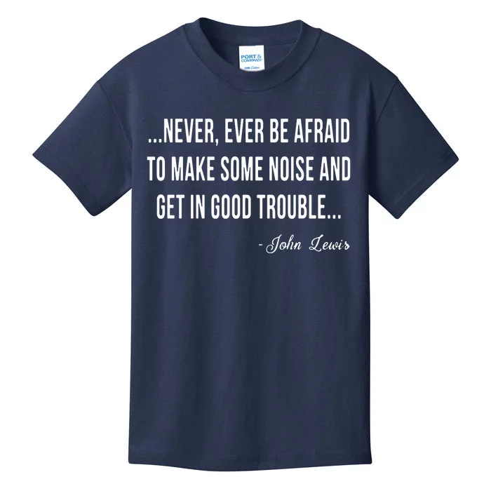 Never Ever Be Afraid To Make Some Noise And Trouble Kids T-Shirt