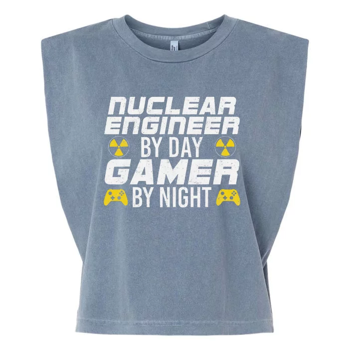 Nuclear Engineer By Day Gamer By Night Nuclear Engineer Garment-Dyed Women's Muscle Tee