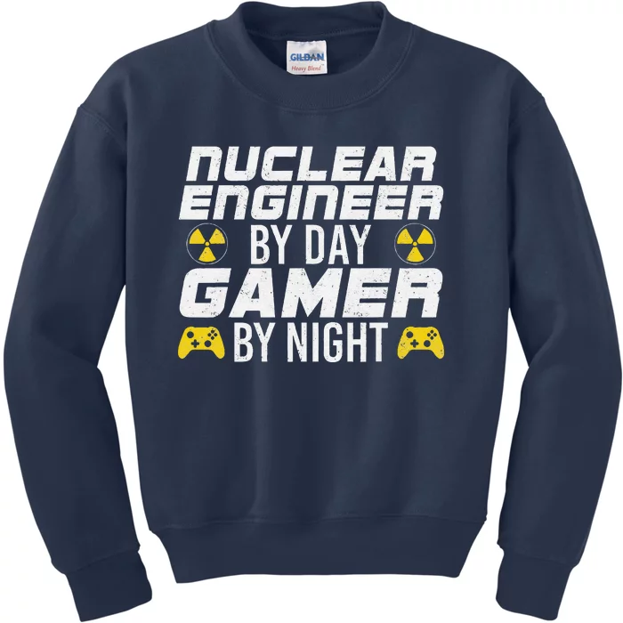 Nuclear Engineer By Day Gamer By Night Nuclear Engineer Kids Sweatshirt