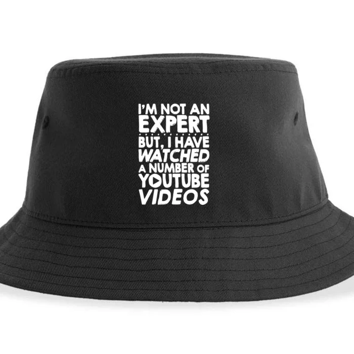 No Expert But I've Watched A Number Of YouTube Videos Funny Sustainable Bucket Hat