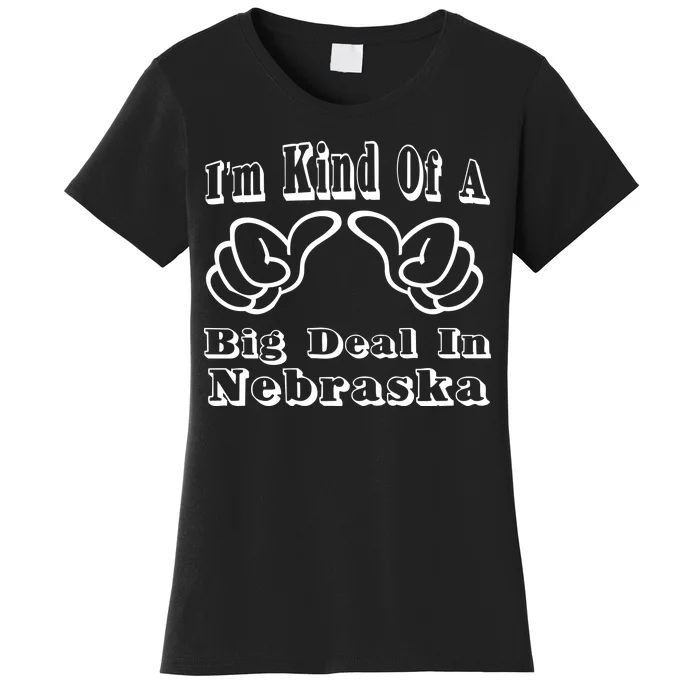 Nebraska Big Deal Women's T-Shirt