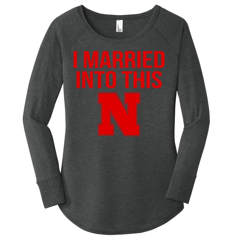 Nebraska Football Married Into This Women’s Perfect Tri Tunic Long Sleeve Shirt