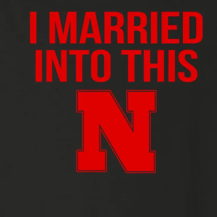 Nebraska Football Married Into This Toddler Long Sleeve Shirt