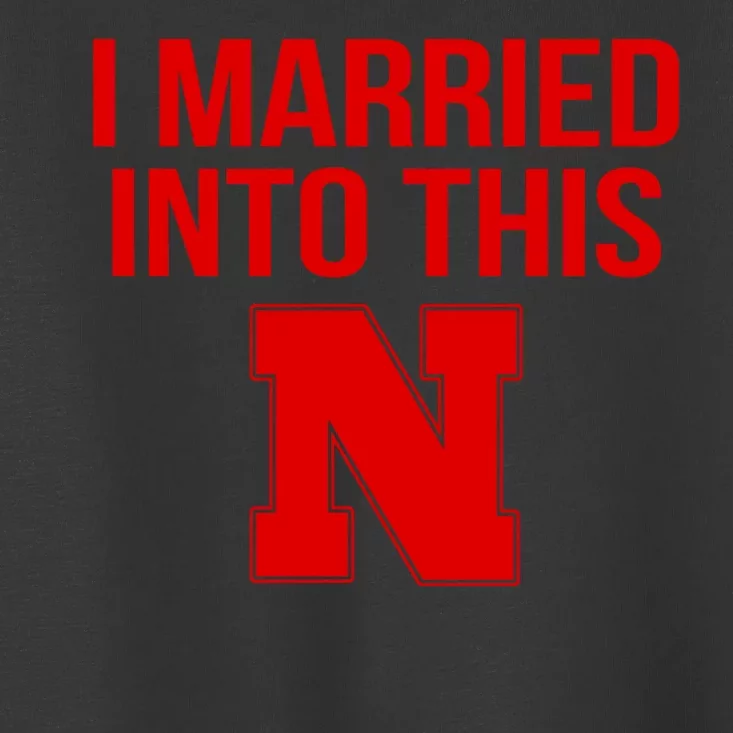 Nebraska Football Married Into This Toddler T-Shirt