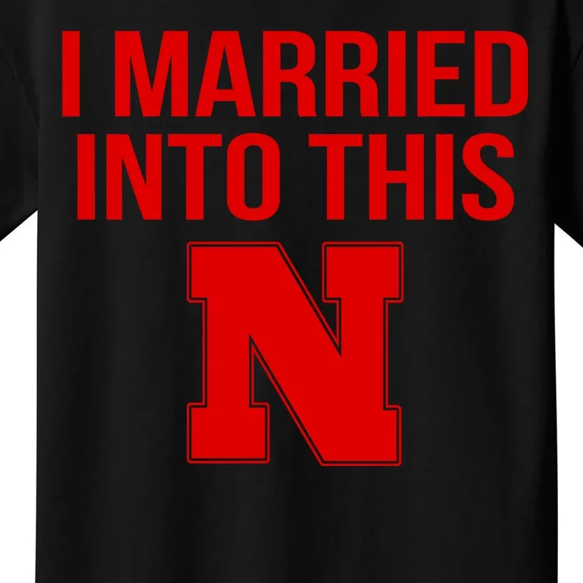 Nebraska Football Married Into This Kids T-Shirt