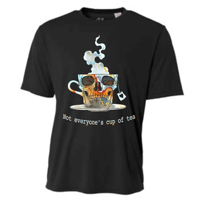 Not Everyones Cup Of Tea Skull Gift Meaningful Gift Cooling Performance Crew T-Shirt