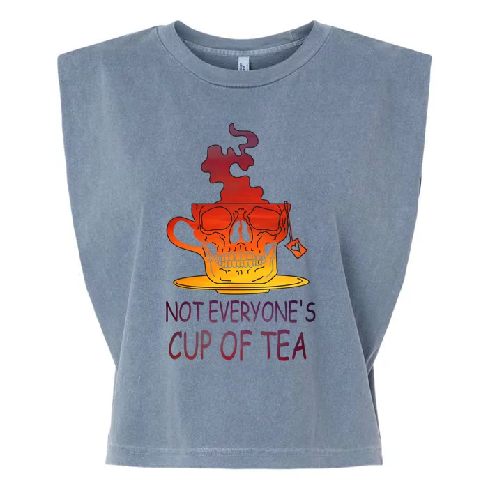 Not Everyones Cup Of Tea Coffeelover Morning Coffee Addict Gift Garment-Dyed Women's Muscle Tee