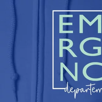 Nurse Emergency Departt Emergency Nursing Room Healthcare Gift Full Zip Hoodie