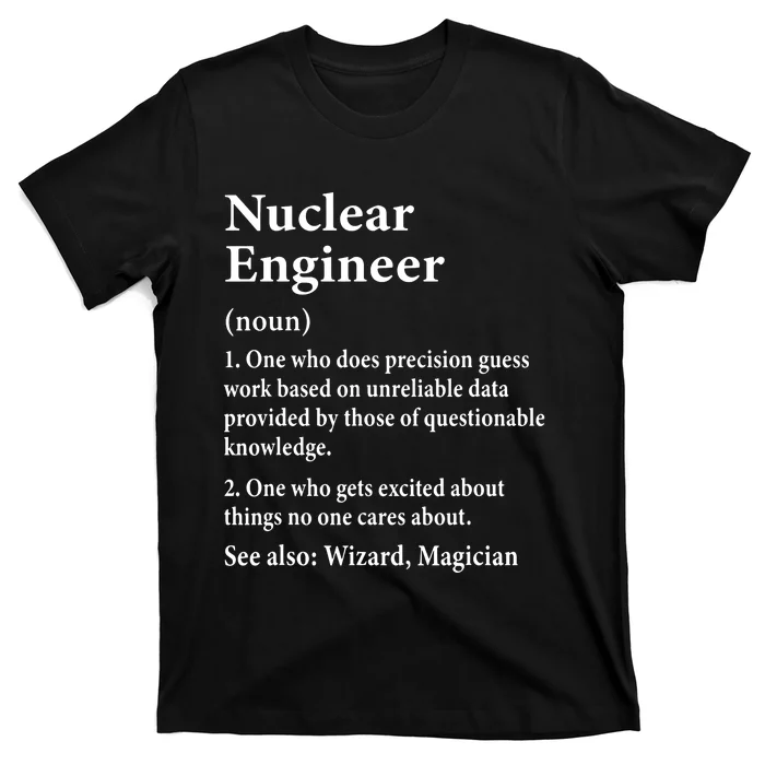 Nuclear Engineer Definition Funny Engineering Student Saying T-Shirt