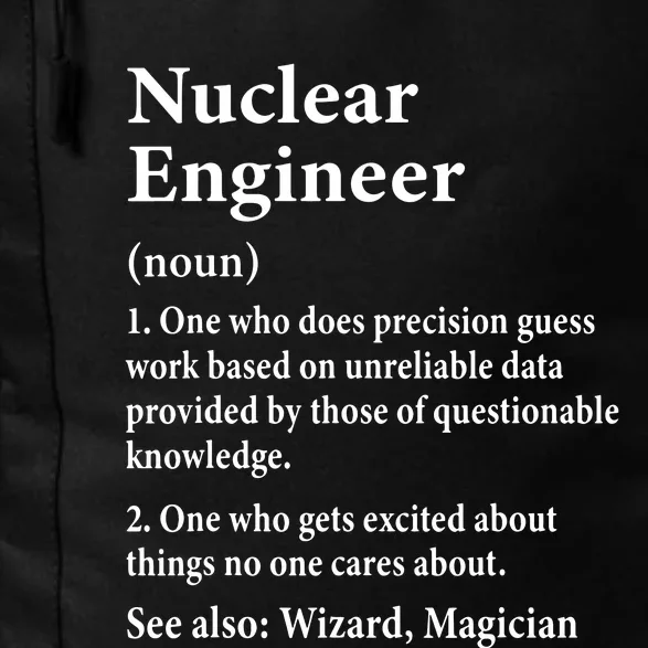 Nuclear Engineer Definition Funny Engineering Student Saying Daily Commute Backpack