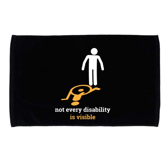 Not Every Disability Is Visible Invisible Awareness Gift Microfiber Hand Towel