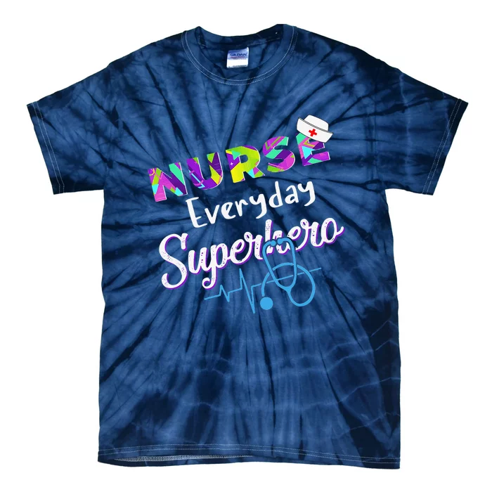 Nurse Every Day Superhero Coloring International Nurses Day Tie-Dye T-Shirt