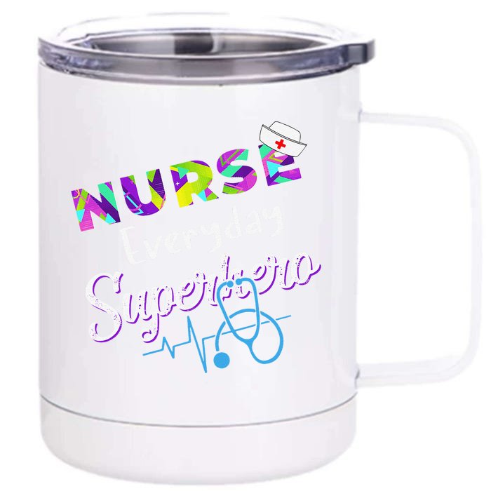 Nurse Every Day Superhero Coloring International Nurses Day Front & Back 12oz Stainless Steel Tumbler Cup