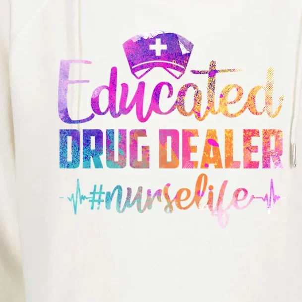 Nursing Educated Drug Dealer Nurse Life Gift Womens Funnel Neck Pullover Hood