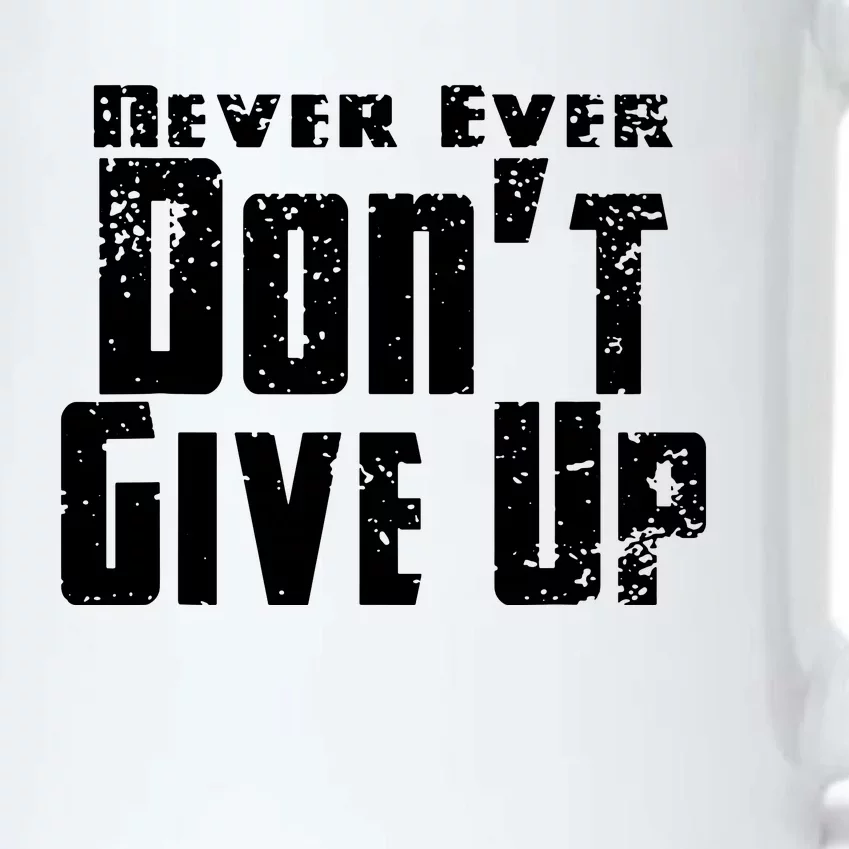 Never Ever DonT Give Up Black Color Changing Mug