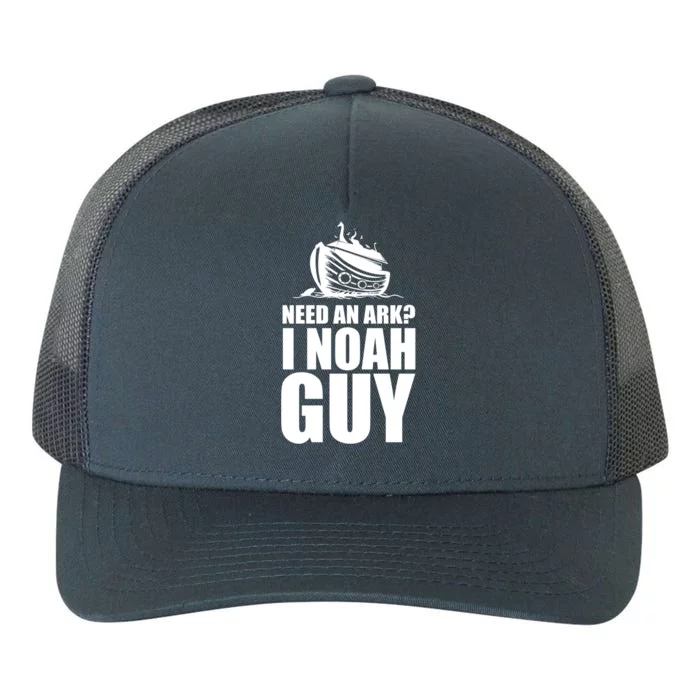 Need An Ark I Noah Guy Yupoong Adult 5-Panel Trucker Hat