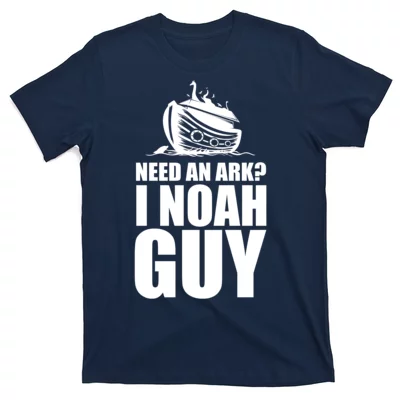 Need An Ark? I Noah Guy Funny Christian T-Shirt