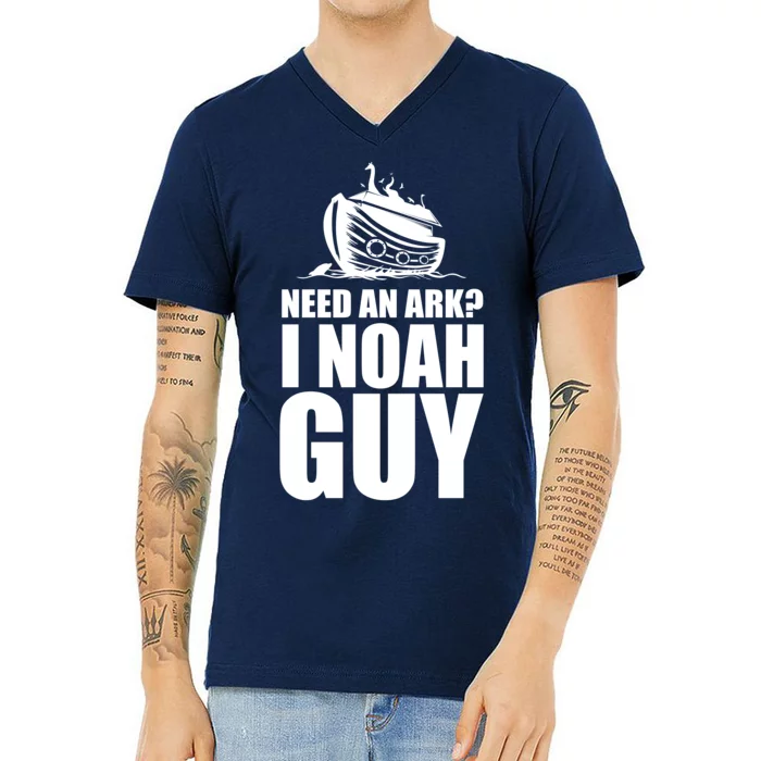 Need An Ark I Noah Guy V-Neck T-Shirt