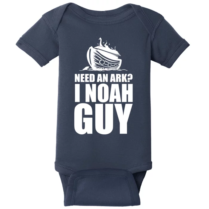 Need An Ark I Noah Guy Baby Bodysuit