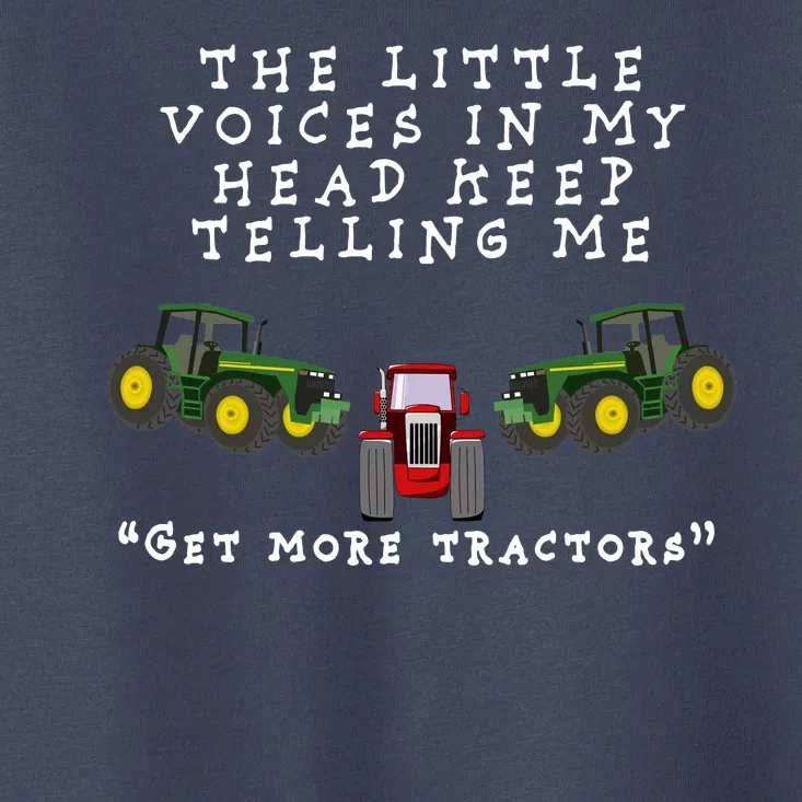 Need More Tractors Funny Farming Toddler T-Shirt