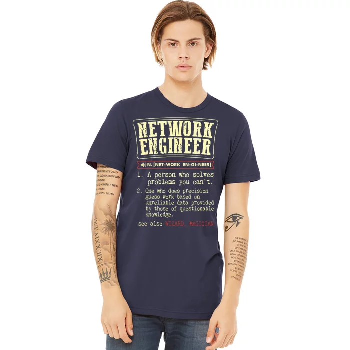 Network Engineer Funny Dictionary Definition Premium T-Shirt