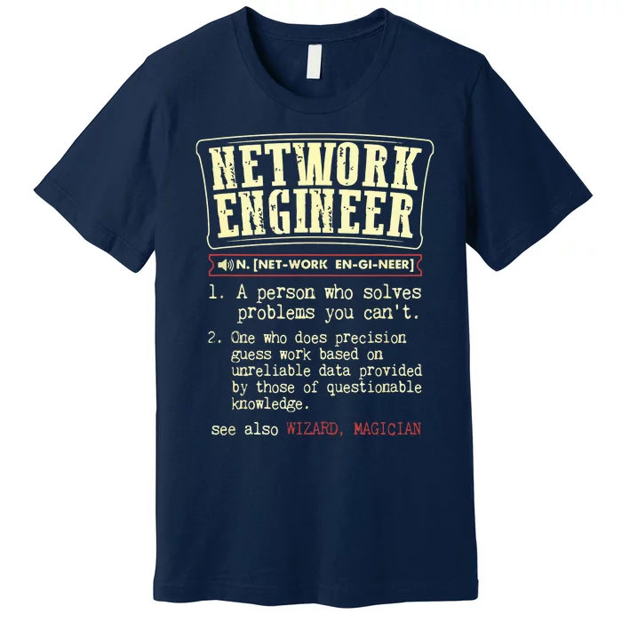 Network Engineer Funny Dictionary Definition Premium T-Shirt