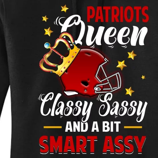 New England Football Queen Classy Sassy And A Bit Smart Assy Women's Pullover Hoodie