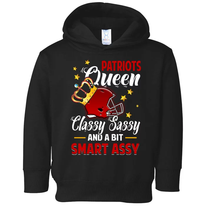 New England Football Queen Classy Sassy And A Bit Smart Assy Toddler Hoodie