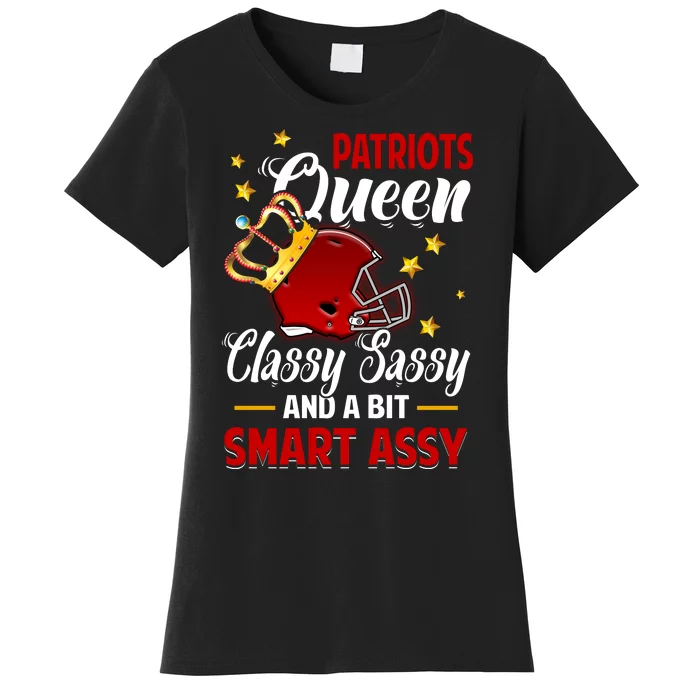 New England Football Queen Classy Sassy And A Bit Smart Assy Women's T-Shirt