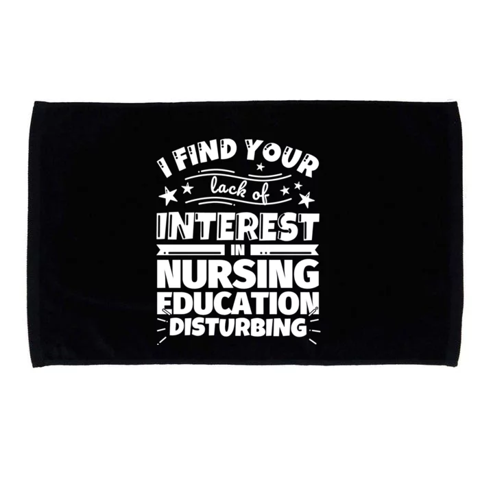 Nursing Education Funny Lack Of Interest Gift Microfiber Hand Towel