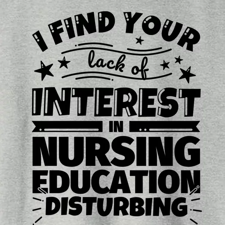 Nursing Education Funny Lack Of Interest Gift Women's Crop Top Tee