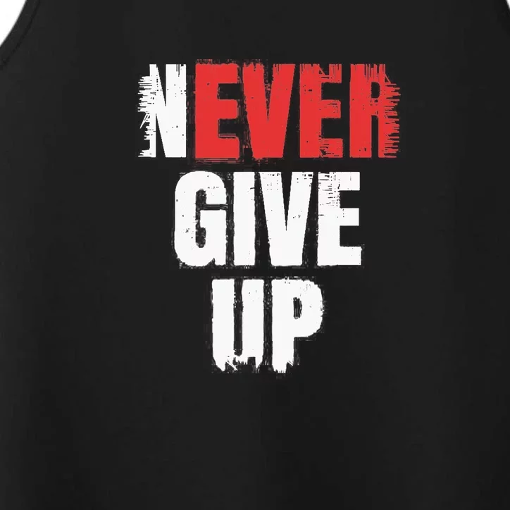 Never Ever Give Up Performance Tank