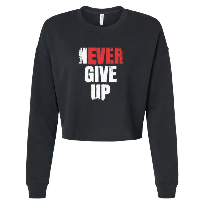 Never Ever Give Up Cropped Pullover Crew