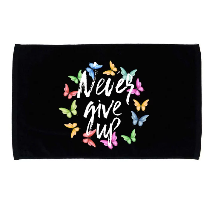 Never Ever Give Up Cool Novelty Quotes Graphic Microfiber Hand Towel