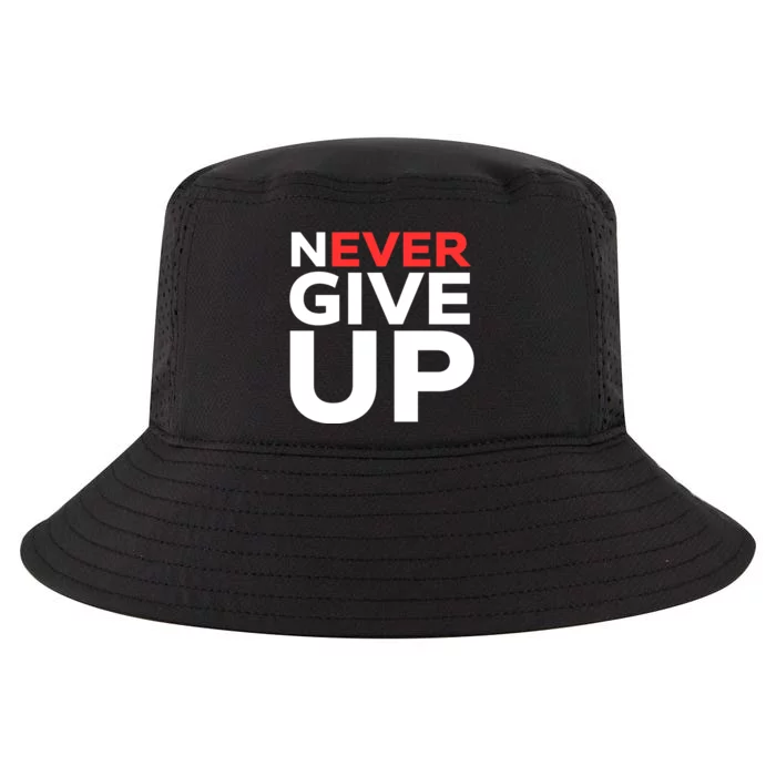 Never Ever Give Up Inspirational Motivational Quotes Saying Cool Comfort Performance Bucket Hat